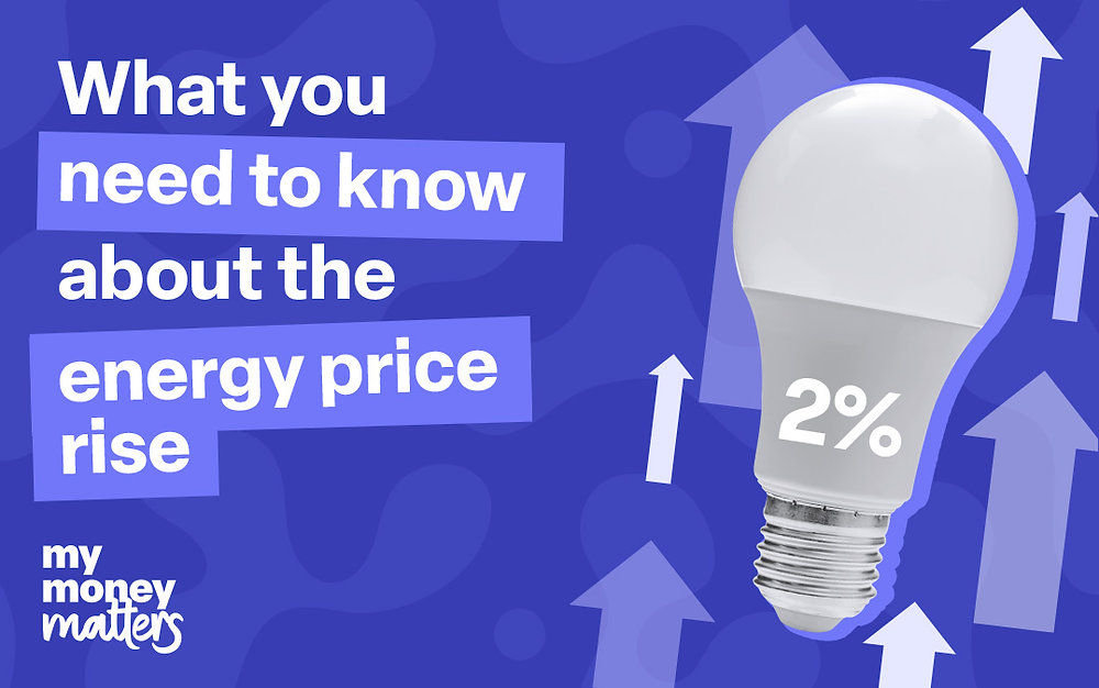 What you need to know about the energy price rise